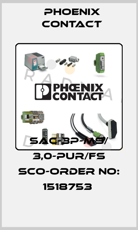 SAC-3P-MS/ 3,0-PUR/FS SCO-ORDER NO: 1518753  Phoenix Contact