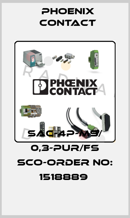 SAC-4P-MS/ 0,3-PUR/FS SCO-ORDER NO: 1518889  Phoenix Contact