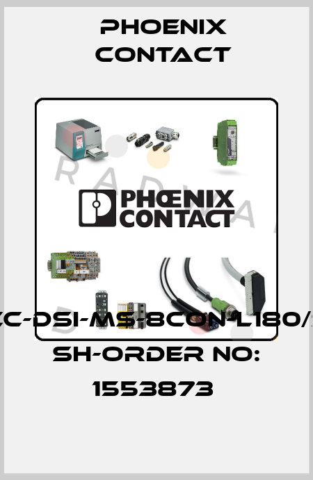 SACC-DSI-MS-8CON-L180/SCO SH-ORDER NO: 1553873  Phoenix Contact