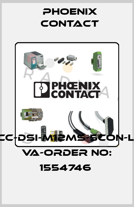 SACC-DSI-M12MS-5CON-L180 VA-ORDER NO: 1554746  Phoenix Contact