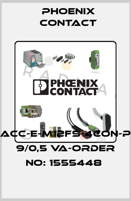 SACC-E-M12FS-4CON-PG 9/0,5 VA-ORDER NO: 1555448  Phoenix Contact