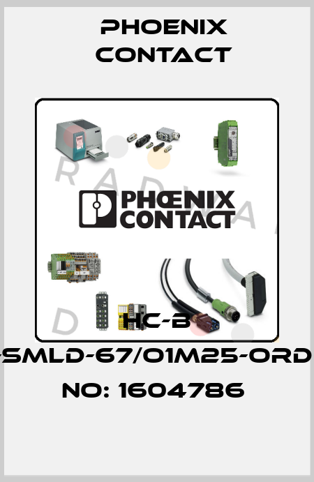 HC-B 16-SMLD-67/O1M25-ORDER NO: 1604786  Phoenix Contact
