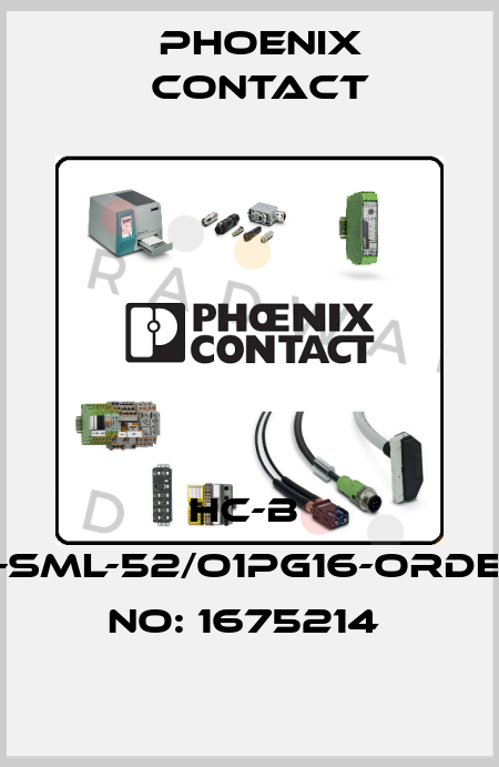 HC-B  6-SML-52/O1PG16-ORDER NO: 1675214  Phoenix Contact