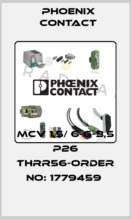 MCV 1,5/ 6-G-3,5 P26 THRR56-ORDER NO: 1779459  Phoenix Contact