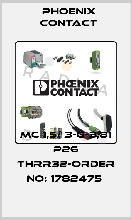 MC 1,5/ 3-G-3,81 P26 THRR32-ORDER NO: 1782475  Phoenix Contact