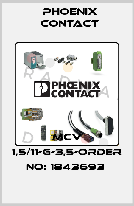 MCV 1,5/11-G-3,5-ORDER NO: 1843693  Phoenix Contact