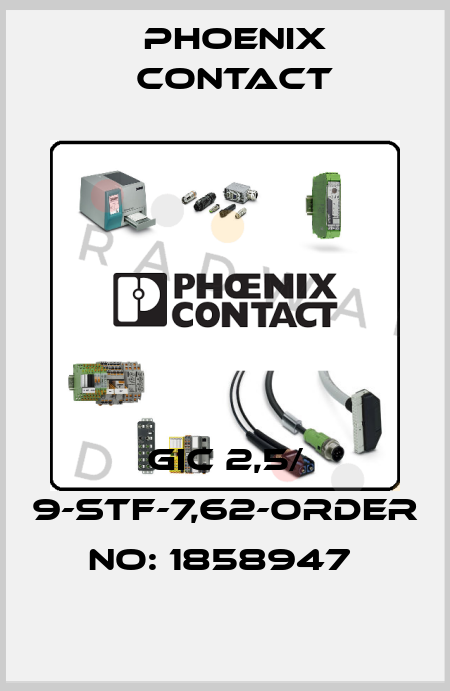 GIC 2,5/ 9-STF-7,62-ORDER NO: 1858947  Phoenix Contact