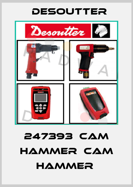 247393  CAM HAMMER  CAM HAMMER  Desoutter