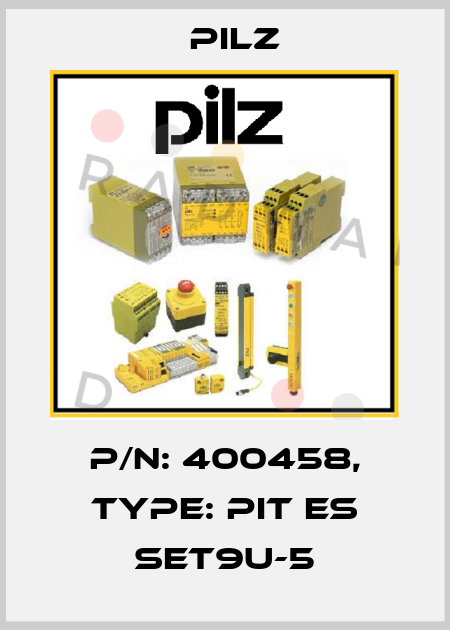 p/n: 400458, Type: PIT es Set9u-5 Pilz