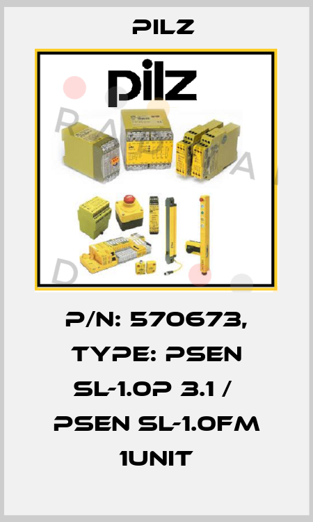 p/n: 570673, Type: PSEN sl-1.0p 3.1 /  PSEN sl-1.0fm 1unit Pilz