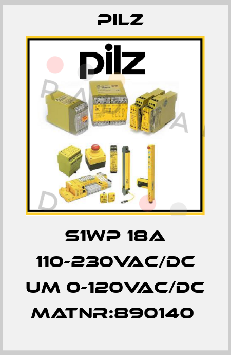 S1WP 18A 110-230VAC/DC UM 0-120VAC/DC MatNr:890140  Pilz