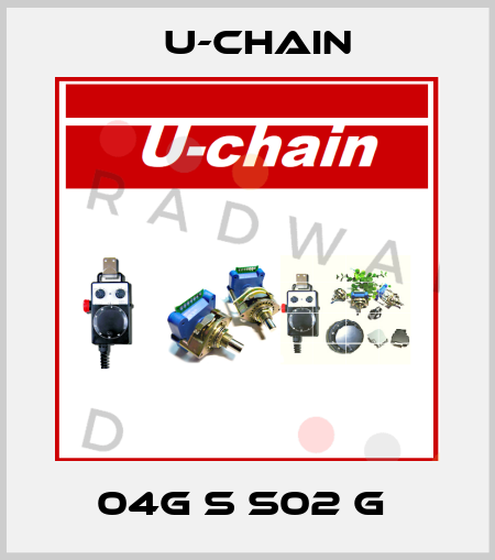 04G S S02 G  U-chain