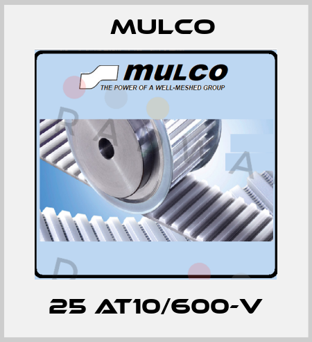 25 AT10/600-V Mulco