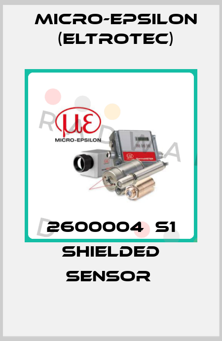 2600004  S1 SHIELDED SENSOR  Micro-Epsilon (Eltrotec)