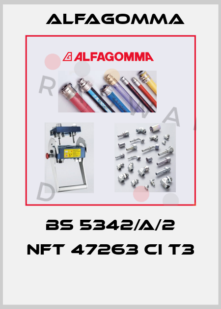 BS 5342/A/2 NFT 47263 CI T3  Alfagomma