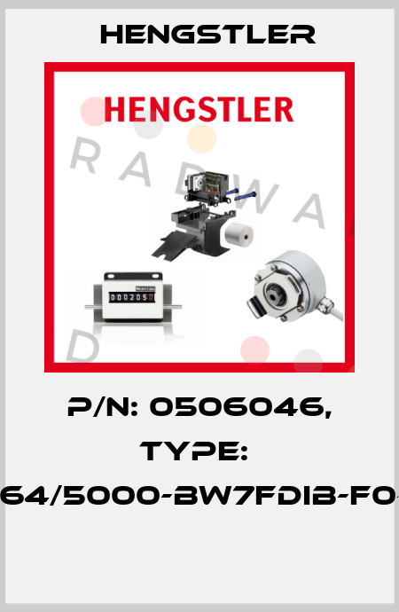 P/N: 0506046, Type:  RI64/5000-BW7FDIB-F0-O  Hengstler