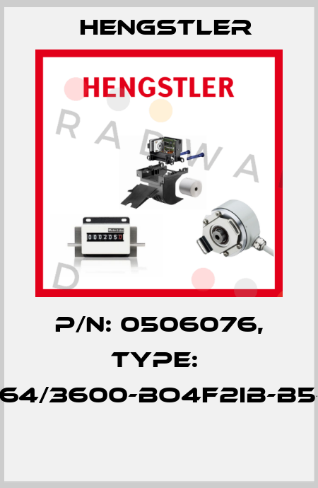 P/N: 0506076, Type:  RI64/3600-BO4F2IB-B5-O  Hengstler