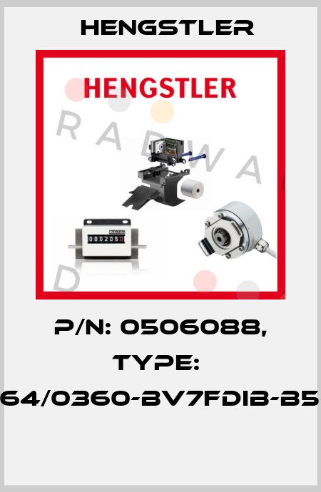 P/N: 0506088, Type:  RI64/0360-BV7FDIB-B5-D  Hengstler