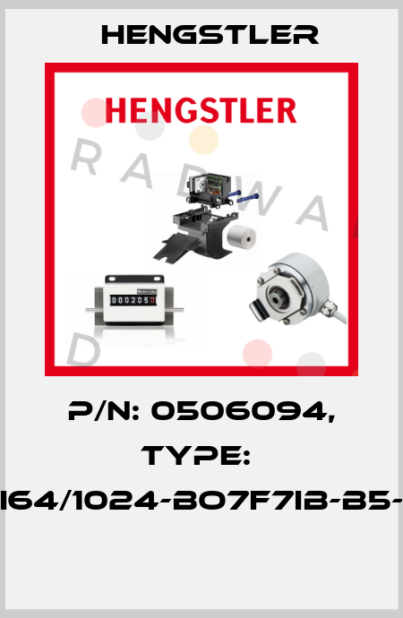 P/N: 0506094, Type:  RI64/1024-BO7F7IB-B5-O  Hengstler