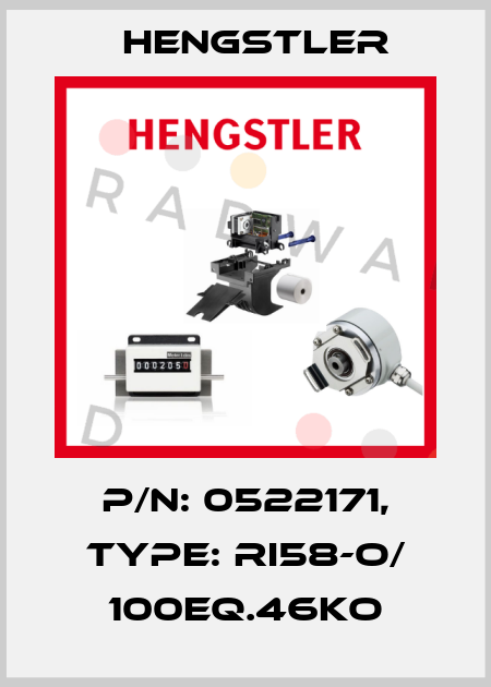 p/n: 0522171, Type: RI58-O/ 100EQ.46KO Hengstler