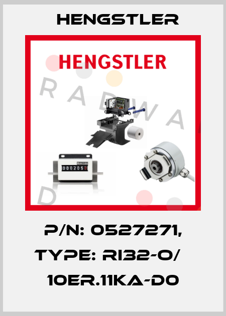 p/n: 0527271, Type: RI32-O/   10ER.11KA-D0 Hengstler