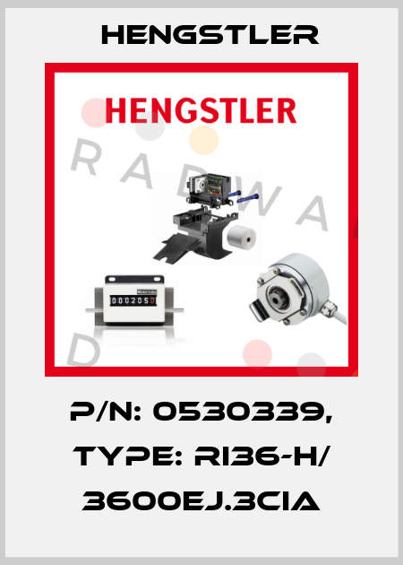 p/n: 0530339, Type: RI36-H/ 3600EJ.3CIA Hengstler