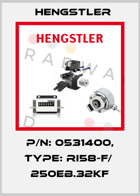 p/n: 0531400, Type: RI58-F/  250EB.32KF Hengstler
