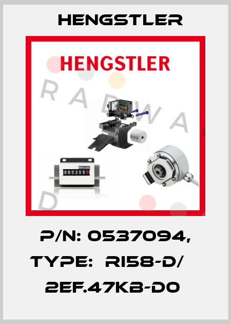 P/N: 0537094, Type:  RI58-D/    2EF.47KB-D0  Hengstler