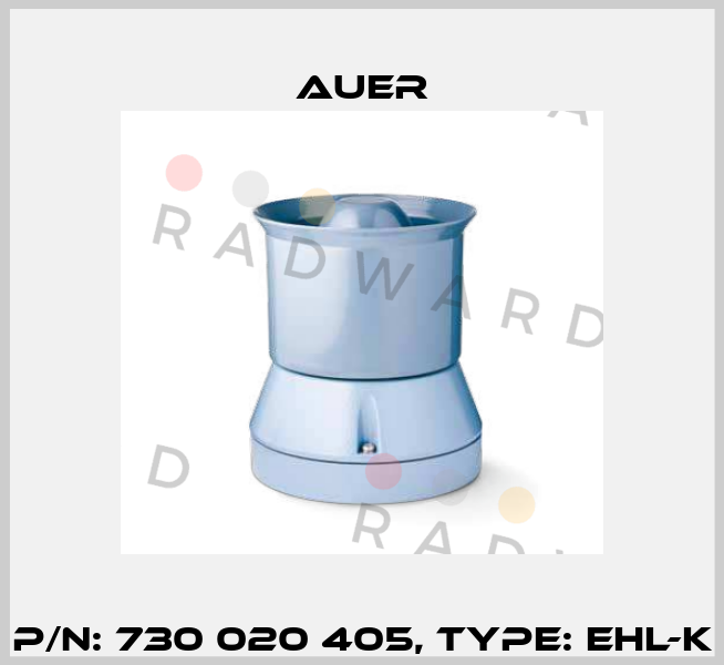 P/N: 730 020 405, Type: EHL-K Auer