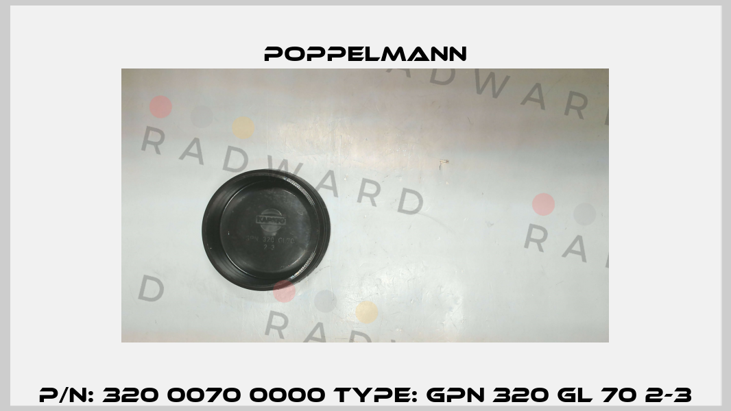 P/N: 320 0070 0000 Type: GPN 320 GL 70 2-3 Poppelmann