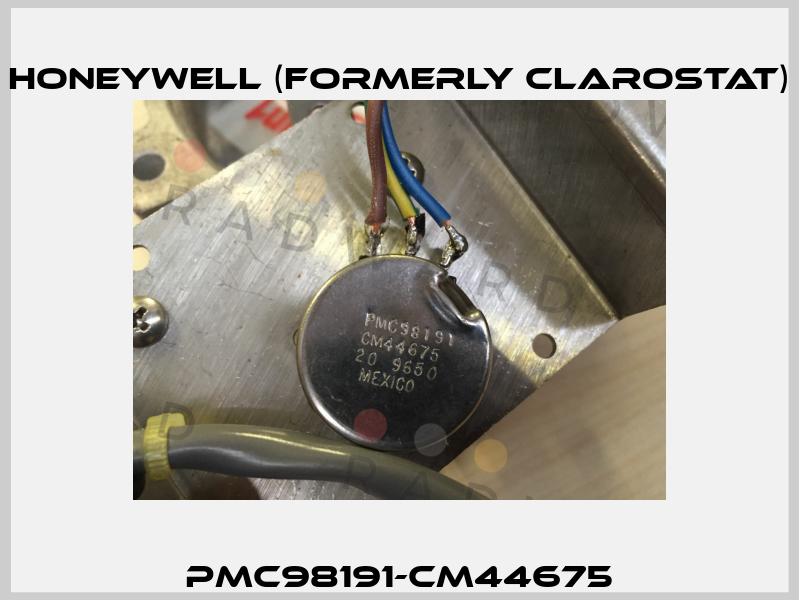 PMC98191-CM44675 Honeywell (formerly Clarostat)