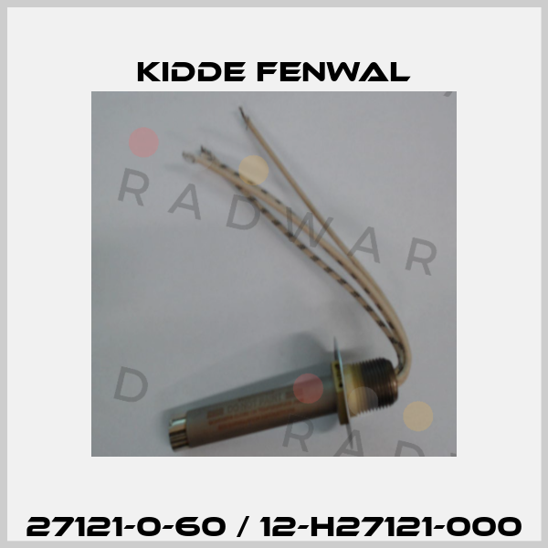 27121-0-60 / 12-H27121-000 Kidde Fenwal