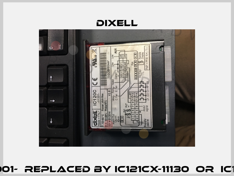 IC120C-11001-  REPLACED BY IC121CX-11130  or  IC121C-01103 Dixell
