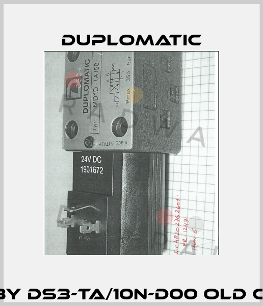 MD1D-TA/50 replaced by DS3-TA/10N-D00 old code / new code  DS3.TA Duplomatic