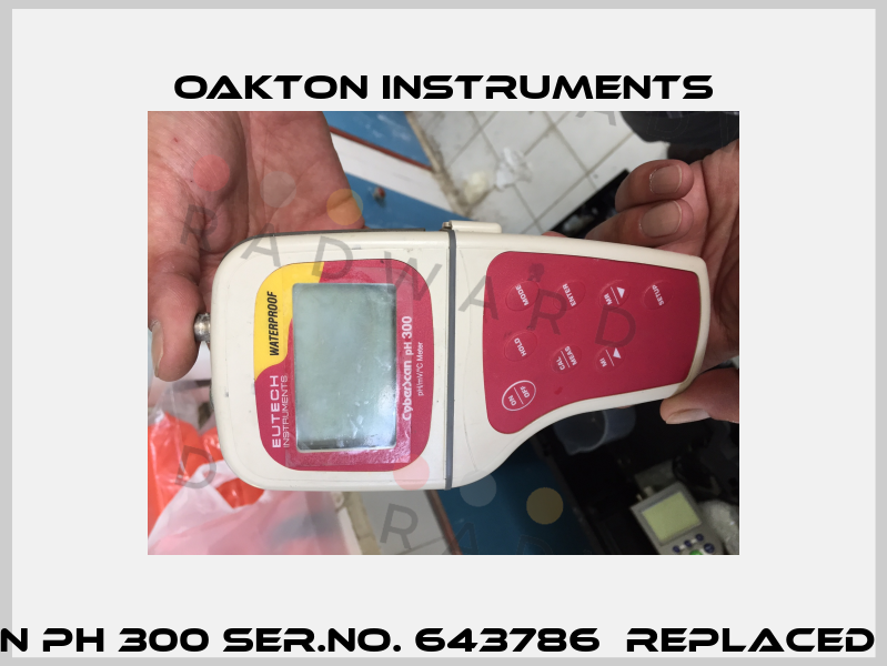 CyberScan pH 300 Ser.No. 643786  replaced by pH 450  Oakton Instruments