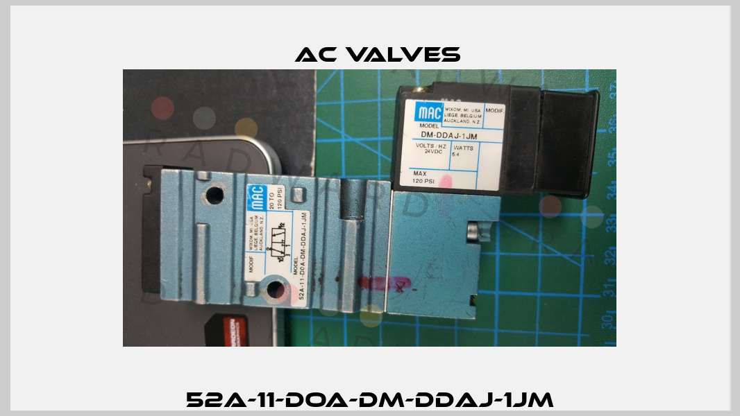 52A-11-DOA-DM-DDAJ-1JM МAC Valves