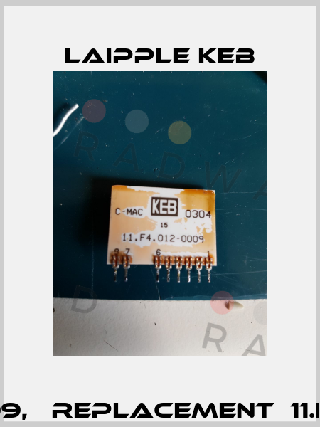 11.F4.012-0009,   Replacement  11.F4.012-0008  LAIPPLE KEB