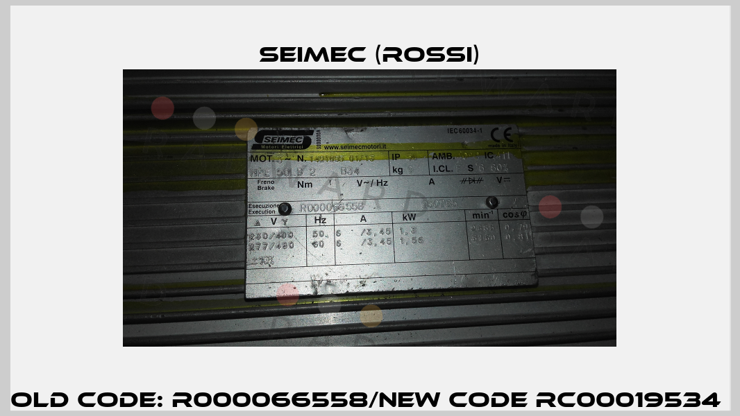Old Code: R000066558/New code RC00019534  Seimec (Rossi)