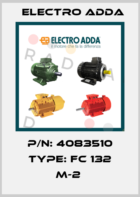 P/N: 4083510 Type: FC 132 M-2  Electro Adda