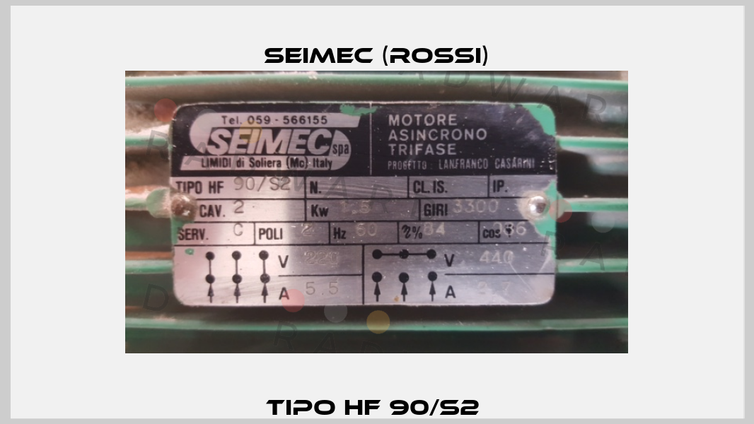 TIPO HF 90/S2  Seimec (Rossi)