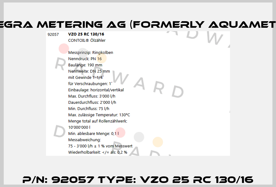P/N: 92057 Type: VZO 25 RC 130/16 Integra Metering AG (formerly Aquametro)