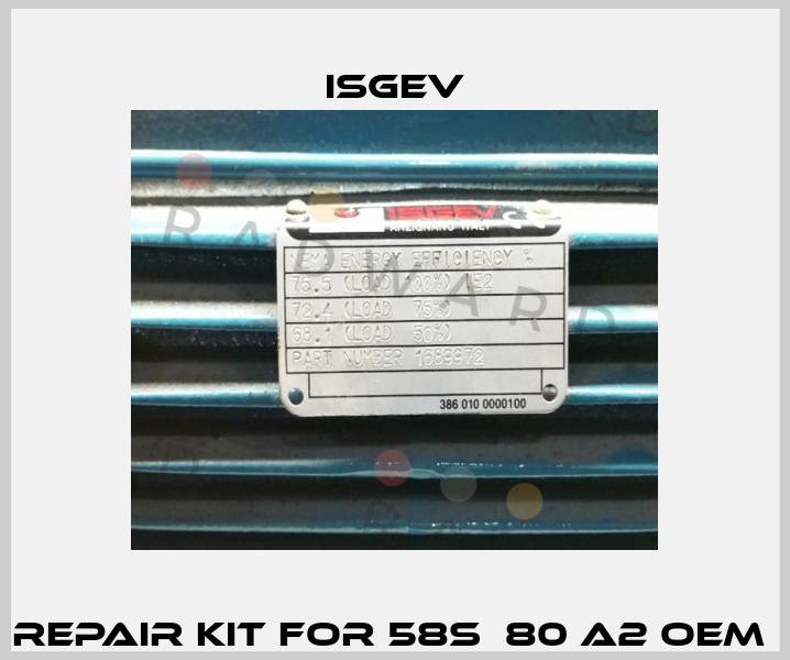 repair kit for 58S  80 A2 OEM  Isgev