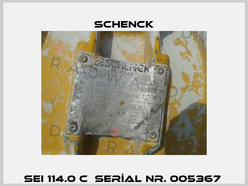 SEI 114.0 C  SERİAL Nr. 005367  Schenck