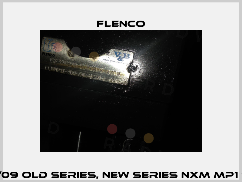 ISF320210-57709/5-4/09 old series, new series NXM MP1 100 56 M500 V AP E 1  Flenco