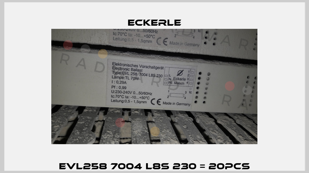 EVL258 7004 L8S 230 = 20pcs Eckerle