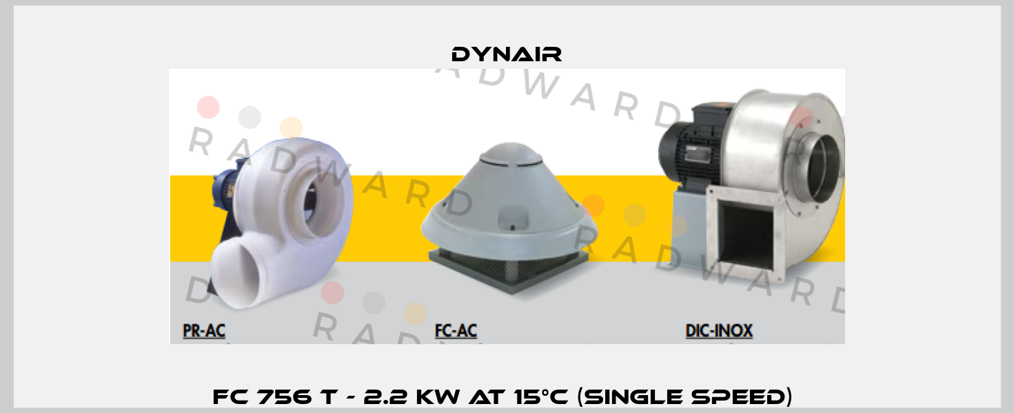 FC 756 T - 2.2 kW at 15°C (single speed)  Dynair