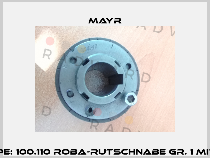 Type: 110.110 ROBA-Rutschnabe Gr. 1 old description, new Type: 100.110 ROBA-Rutschnabe Gr. 1 mit Standardkettenrad or ohne Kettenrad (ask customer)   Mayr