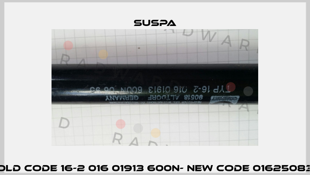 old code 16-2 016 01913 600N- new code 01625083 Suspa