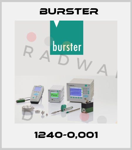 1240-0,001 Burster