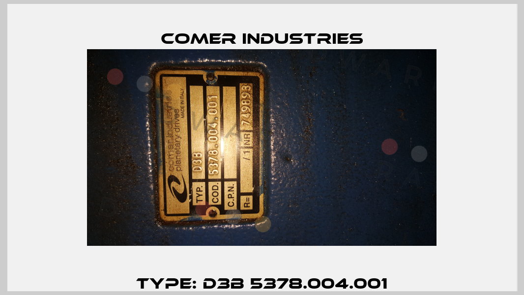 Type: D3B 5378.004.001 Comer Industries